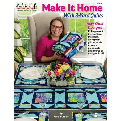 Make it Home with 3-yard Quilts by Fabric Cafe - Pattern Book