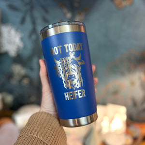Not Today Heifer Highland Cow Laser Engraved Powder Coated 20oz Double Walled Insulated Tumbler