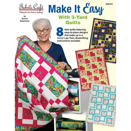 Make it Easy with 3-yard Quilts by Fabric Cafe - Pattern Book