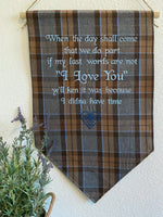 When the day shall come... Outlander Quote Inspired Embroidered Banner Wall Hanging