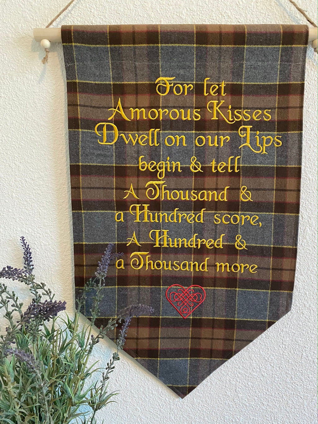 For let amorous kisses dwell... Outlander Quote Inspired Embroidered Banner Wall Hanging