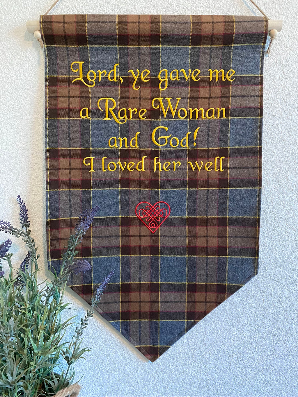 Ye gave me a rare woman... Outlander Quote Inspired Embroidered Banner Wall Hanging