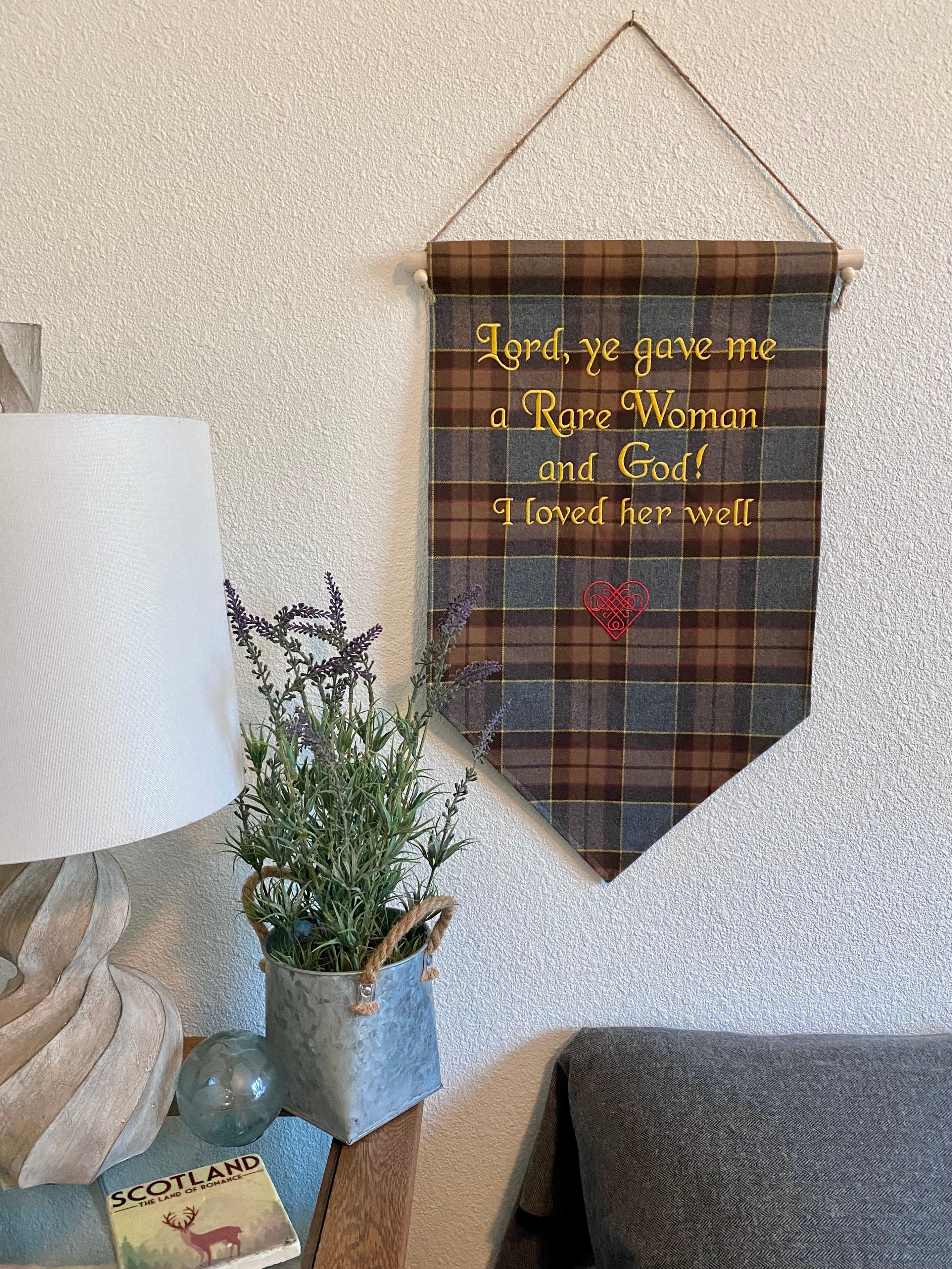 Ye gave me a rare woman... Outlander Quote Inspired Embroidered Banner Wall Hanging