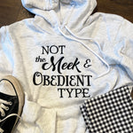 Not the Meek and Obedient Type Embroidered Soft Fleece Unisex Sweatshirt Hoodie - Outlander Inspiration