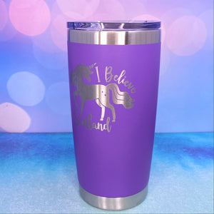 Unicorn I Believe, Scotland Laser Engraved Powder Coated 20oz Double Walled Insulated Tumbler