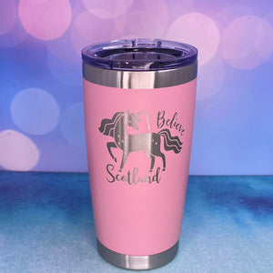 Unicorn I Believe, Scotland Laser Engraved Powder Coated 20oz Double Walled Insulated Tumbler