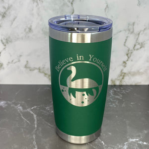 Believe in Yourself Nessie the Loch Ness Monster Laser Engraved Powder Coated 20oz Double Walled Insulated Tumbler