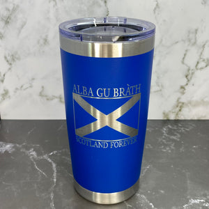 Alba Gu Bràth, Scotland Forever Saltire Flag Laser Engraved Powder Coated 20oz Double Walled Insulated Tumbler