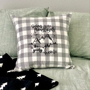 Going to the Mountains is Going Home John Muir Quote Embroidered Gray and White Buffalo Plaid Flannel Envelope Pillowcase