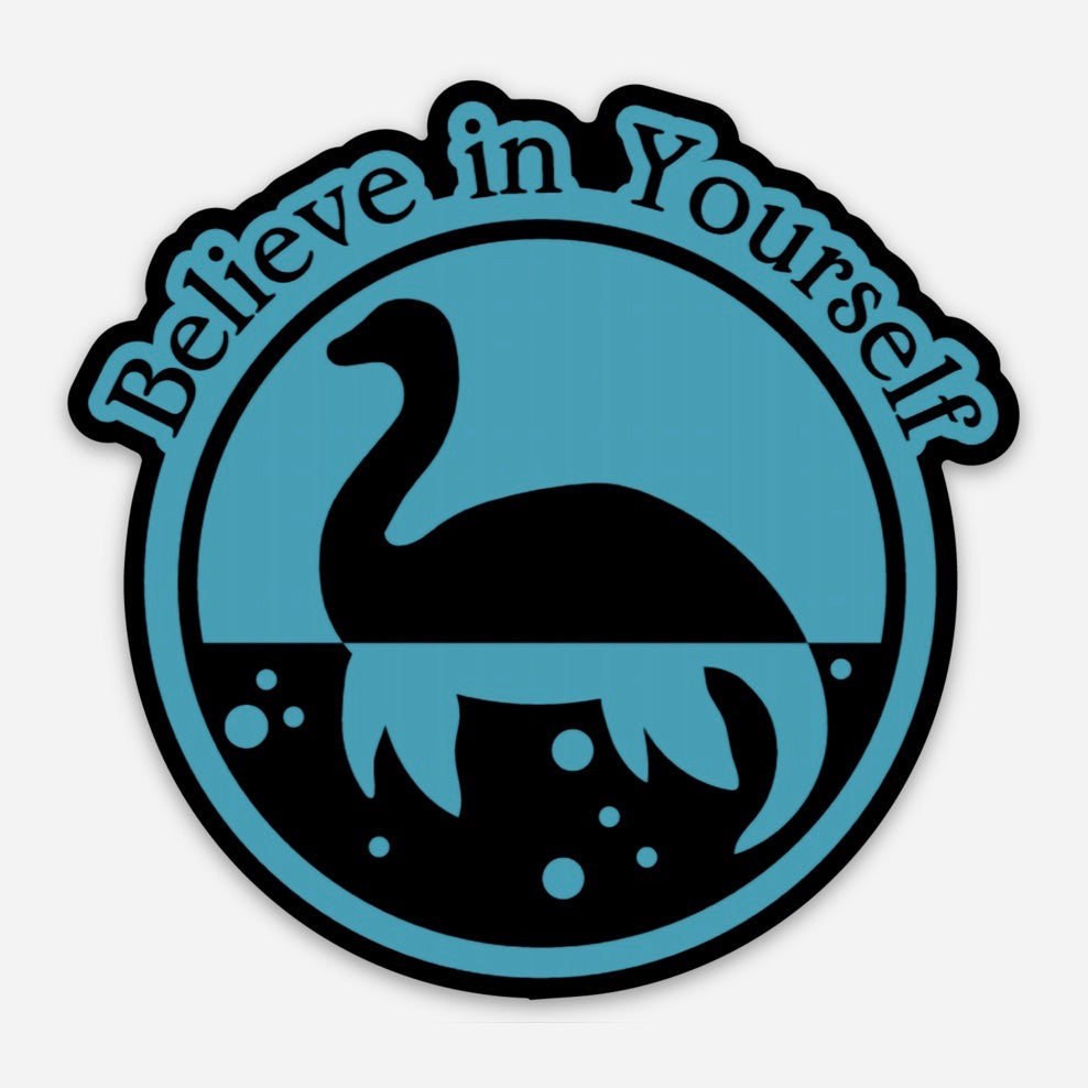believe in monsters Loch Ness Monster Silhouette "Believe in Yourself" 3" Sticker – Thistle & Stitch