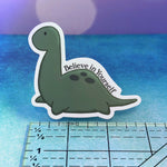 Cute Baby Nessie Believe in Yourself" 3" Sticker